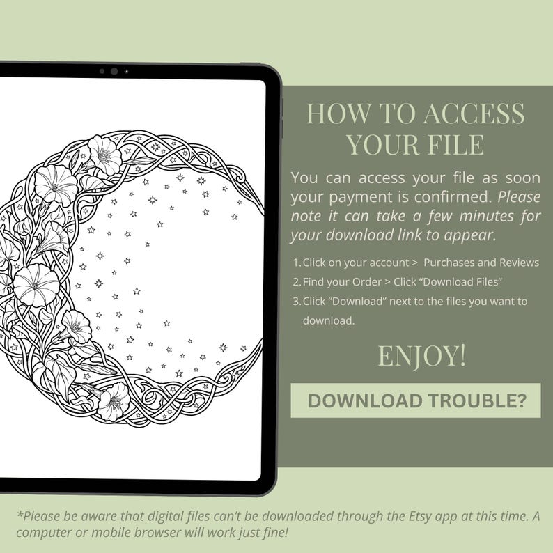 May include: A digital download displayed on a tablet. The image on the tablet is a black and white floral design with a circular shape. Text on the right side provides instructions on how to access the file after purchase. The text also includes a note about downloading.