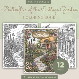 Op de afbeelding: Een kleurboek getiteld "Butterflies of the Cottage Garden" met een huisjessc&egrave;ne op de omslag. De omslag toont een pad, bloemen en vlinders. De afbeelding bevat de tekst "Instant Download" en "12 Pages".