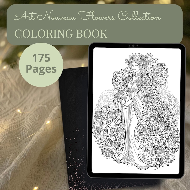 May include: A digital tablet displays a black and white illustration of a woman in a floral gown. The text "Art Nouveau Flowers Collection COLORING BOOK" is above the tablet. A circle with "175 Pages" is on the left.