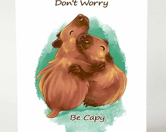 Capybara Card, Don't worry Be Capy, Get Well Soon, Best Wishes, Animal Lover