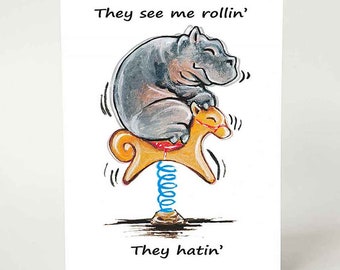 Funny Hippo Card, They See Me Rolling, Horse Ride, Hippopotamus Greeting Card, Custom Message, Blank Card, Personalized Name, Baby Hippo Art