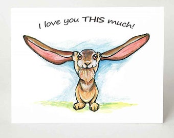 Bunny Rabbit Card, I Love You THIS Much, Valentines Day, Custom Card, Personalized Card, Cute Rabbit Art, Anniversary Card, Funny Card