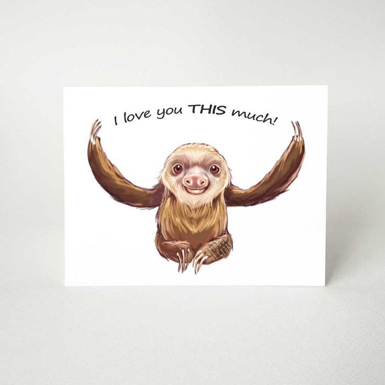Sloth Card, I Love You THIS Much, Anniversary Card, Personalized Card, Valentines Day Card, Animal Card, Blank Card, Custom Message 