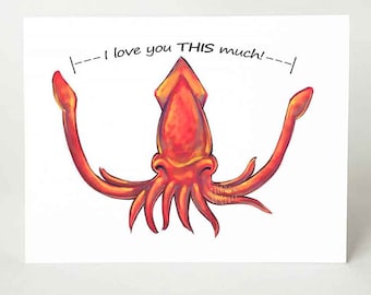 Funny Card, Squid Greeting Card, I Love You THIS Much, Blank Card, Anniversary Card, Birthday Card, Valentine Card