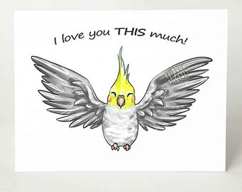 Cockatiel Card, Cockatoo Greeting, Parrot Art, Valentine's Day Notecard For Pet owner, I love you, mother's day, custom message