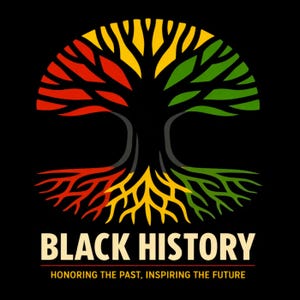 May include: A graphic design featuring a tree with roots and branches in red, yellow, and green against a black background. The words "BLACK HISTORY" are displayed in bold, with the text "HONORING THE PAST, INSPIRING THE FUTURE" below.