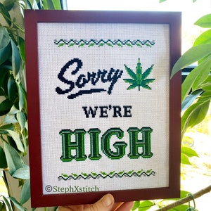 Cross-Stitch PATTERN Sorry We&#39;re High PDF Instant Download
