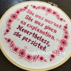 PATTERN Subversive Feminist Nevertheless She Persisted Cross Stitch She Was Warned She Was Given An Explanation Instant Download PDF image 2