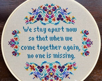 PATTERN We Stay Apart Now So That When We Come Together Again No One is Missing 2020 Cross Stitch Pattern Ornate Floral PDF download