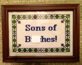 PATTERN MATURE Sons of Bitches! 5x7" Funny Subversive Cross Stitch Sampler