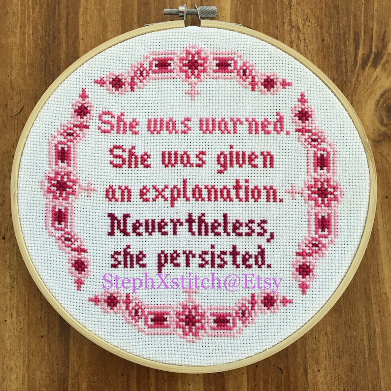 PATTERN Subversive Feminist Nevertheless She Persisted Cross Stitch She Was Warned She Was Given An Explanation Instant Download PDF image 5