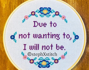 PATTERN Due To Not Wanting To I Will Not Be Subversive Funny Cross Stitch Pattern Instant Download .PDF