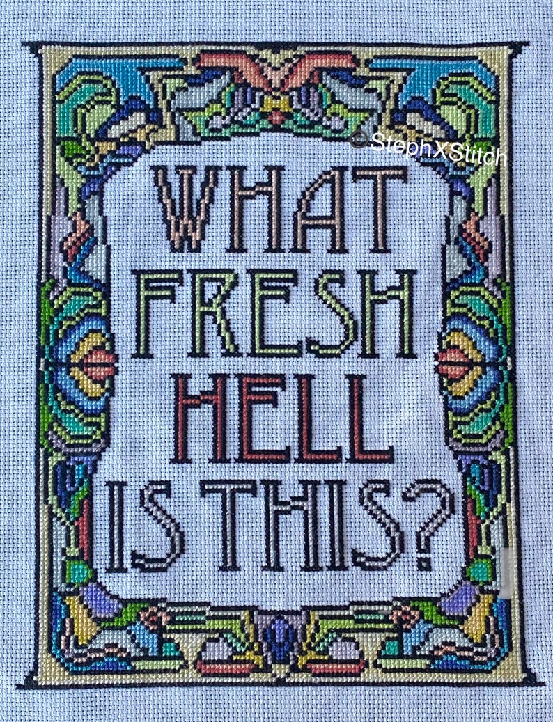 PATTERN What Fresh Hell Is This Dorothy Parker Quote Stained Glass Art Nouveau Cross Stitch Instant Download DIY PDF image 2