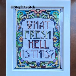 PATTERN What Fresh Hell Is This Dorothy Parker Quote Stained Glass Art Nouveau Cross Stitch Instant Download DIY PDF image 3