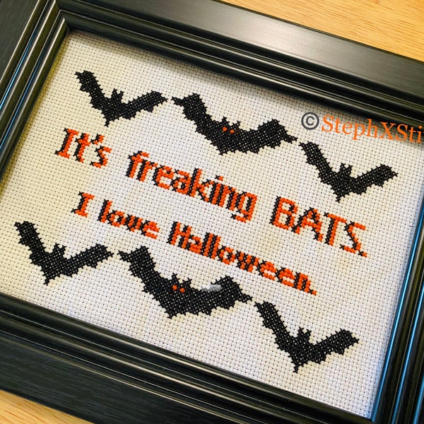 PATTERN It's Freaking Bats I Love Halloween Subversive Meme Cross Stitch Instant Download PDF Funny Xstitch
