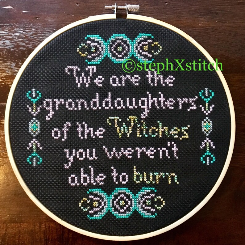 PATTERN Witch Cross Stitch We Are The Granddaughters of the Witches You Weren't Able To Burn Wicca Goddess Instant Download PDF image 4