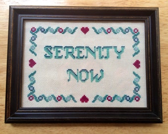 PATTERN Serenity Now Cross Stitch Funny Subversive PDF Instant Download Pattern