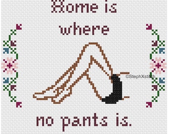 PATTERN Home is Where No Pants Is Plus Size Cross Stitch Funny Hoop Art PDF Pattern