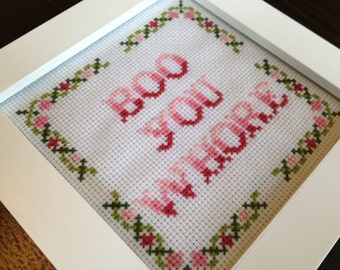 PATTERN Boo You Whore ORIGINAL Funny Subversive Pop Culture Cross Stitch