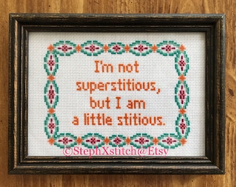 PATTERN I'm Not Superstitious But I Am A Little Stitious Cross Stitch Instant Download PDF Crossstitch Pattern Funny Xstitch Office Decor