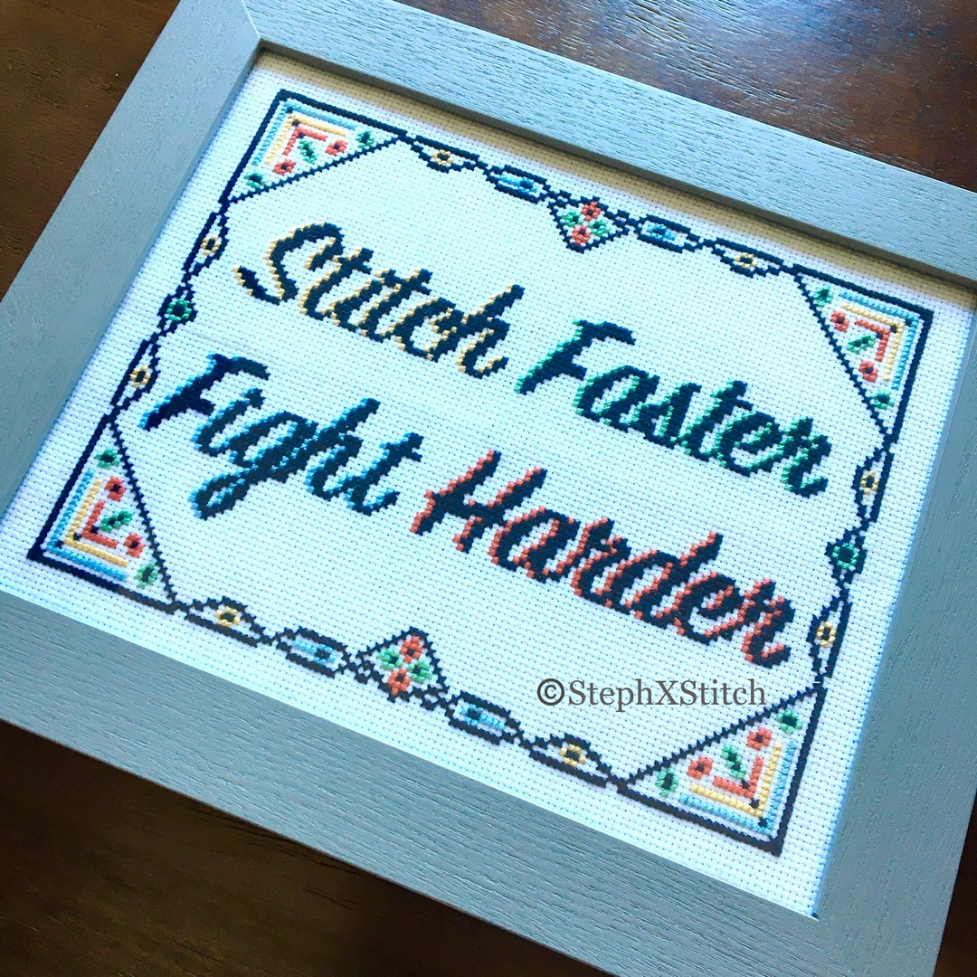 PATTERN Stitch Faster Fight Harder Cross Stitch Inspirational Etsy