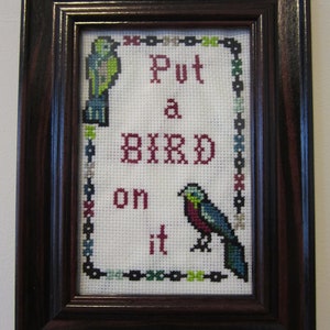 PATTERN Put A Bird on It Funny Subversive Cross Stitch PDF Instant Download