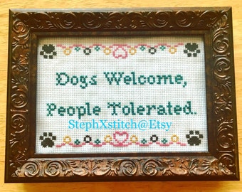 PATTERN Dogs Welcome People Tolerated Cross Stitch Instant Download PDF Crossstitch Pattern Funny Xstitch Dog-Lover