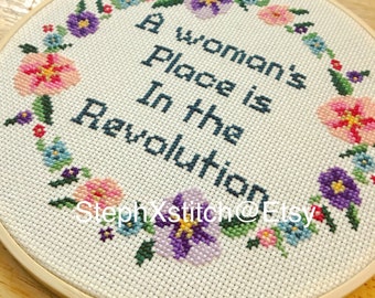 PATTERN Subversive Feminist Cross Stitch A Woman's Place Is In the Revolution Floral Crossstitch Instant Download PDF