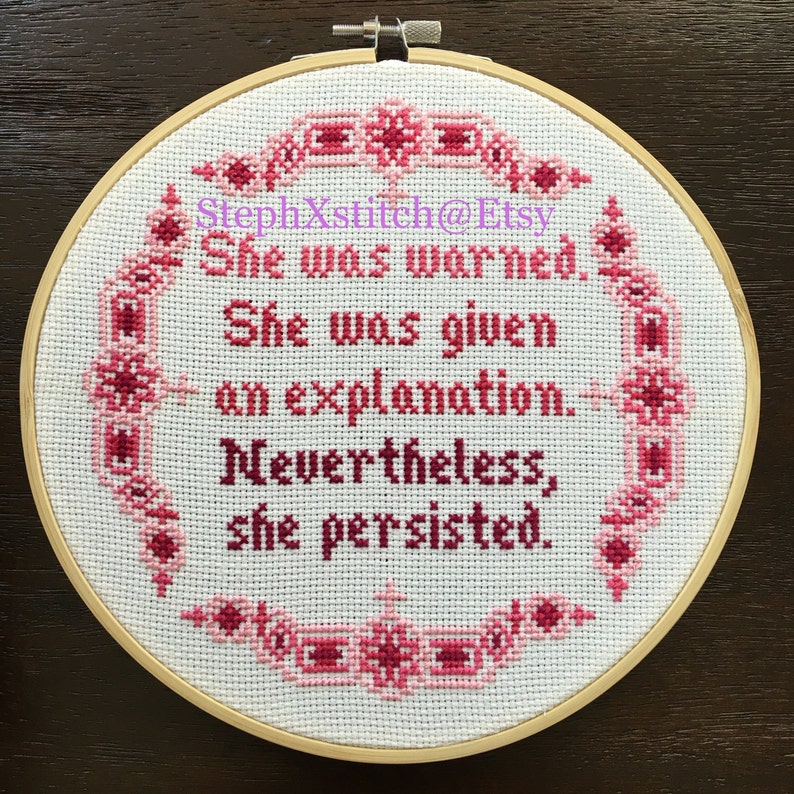 PATTERN Subversive Feminist Nevertheless She Persisted Cross Stitch She Was Warned She Was Given An Explanation Instant Download PDF image 3