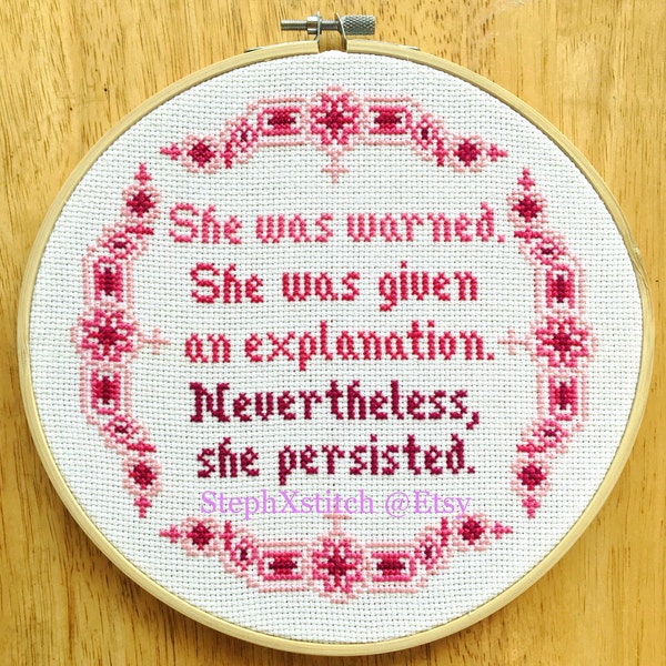 PATTERN Subversive Feminist Nevertheless She Persisted Cross Stitch She Was Warned She Was Given An Explanation Instant Download PDF