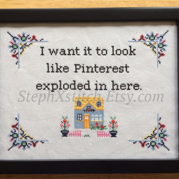 PATTERN Funny Cross Stitch I Want It To Look Like Pinterest Exploded in Here Modern House Crossstitch