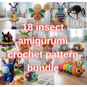 May include: A collection of 18 insect amigurumi crochet patterns. The image features various handmade crochet insects, including a ladybug, a spider, a caterpillar, and a bee. The insects are colorful and detailed, showcasing the variety of patterns available.