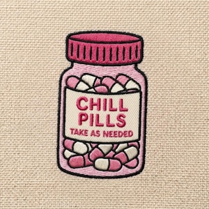 Embroidered Chill Pills Patch - Take as Needed Funny Prescription Bottle Badge - Sarcastic Sew-on Accessory