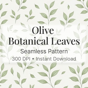 May include: Seamless pattern featuring olive botanical leaves in shades of green on a cream background. The image includes the text "Olive Botanical Leaves Seamless Pattern 300 DPI Instant Download".
