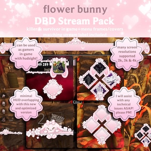 Pode incluir: Um pacote de streaming digital intitulado flower bunny DBD Stream Pack com sobreposições, molduras e elementos HUD de temática floral rosa para jogos. O conjunto inclui etiquetas, capas de menu e bordas decorativas.