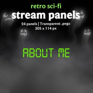Pode incluir: Gráfico digital para painéis de transmissão com tema retro sci-fi. O design apresenta o texto "stream panels" em branco, com as palavras "retro sci-fi" acima em verde. O texto "ABOUT ME" é verde, com ilustrações de fantasmas.