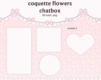 Coquette Flowers Stream Chat Boxes