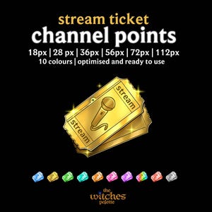 May include: Gold-colored stream ticket graphic with a microphone illustration, text "stream ticket channel points", and color variations. Includes text: 18px | 28 px | 36px | 56px | 72px | 112px, 10 colours | optimised and ready to use. The Witches Palette logo is at the bottom.
