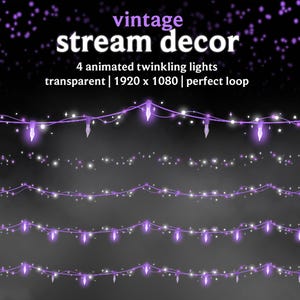 Op de afbeelding: Een digitale afbeelding met de tekst "vintage stream decor" en vier geanimeerde, twinkelende lichtontwerpen. De lichten zijn paars en wit op een donkere achtergrond. De tekst bevat ook "4 animated twinkling lights transparent | 1920 x 1080 | perfect loop."