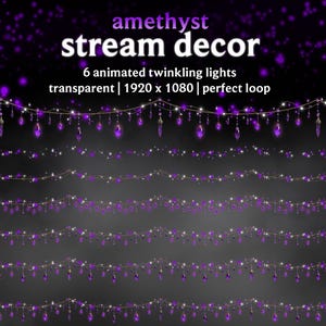 May include: Digital image of amethyst stream decor with six animated twinkling lights. The text on the image reads "amethyst stream decor", "6 animated twinkling lights", "transparent | 1920 x 1080 | perfect loop". The image features multiple rows of purple lights.