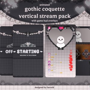 May include: A digital stream overlay pack featuring a dark color palette with black and white accents. The graphics include text reading animated gothic coquette vertical stream pack with game hud overlays, STARTING, and WELCOME TO THE STREAM.