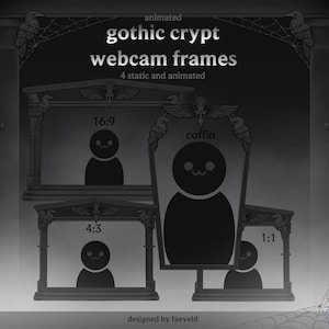 May include: A set of digital gothic crypt webcam frames featuring static and animated designs. The collection includes 16:9, 4:3, 1:1, and coffin-shaped frames decorated with raven and skull motifs. Text reads: animated gothic crypt webcam frames.