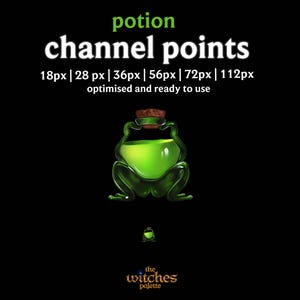 May include: A digital graphic on a black background featuring a green potion bottle with a frog-like design. The text reads "potion channel points" in white and green. The image also includes the text "optimised and ready to use".