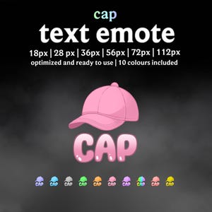 May include: A pink baseball cap illustration with the word "CAP" below it. The text "text emote" is above the cap, with size options and "optimized and ready to use | 10 colours included" below. There are 10 color variations of the cap at the bottom.