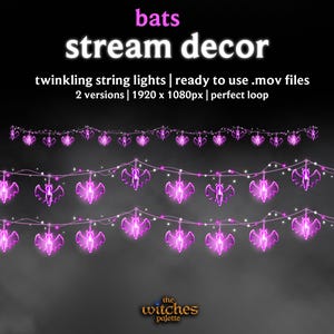 May include: Digital stream decor featuring twinkling string lights with glowing purple bat silhouettes. The image includes the text "bats stream decor" and "the witches palette". Ready to use .mov files, 2 versions, 1920 x 1080px, perfect loop.