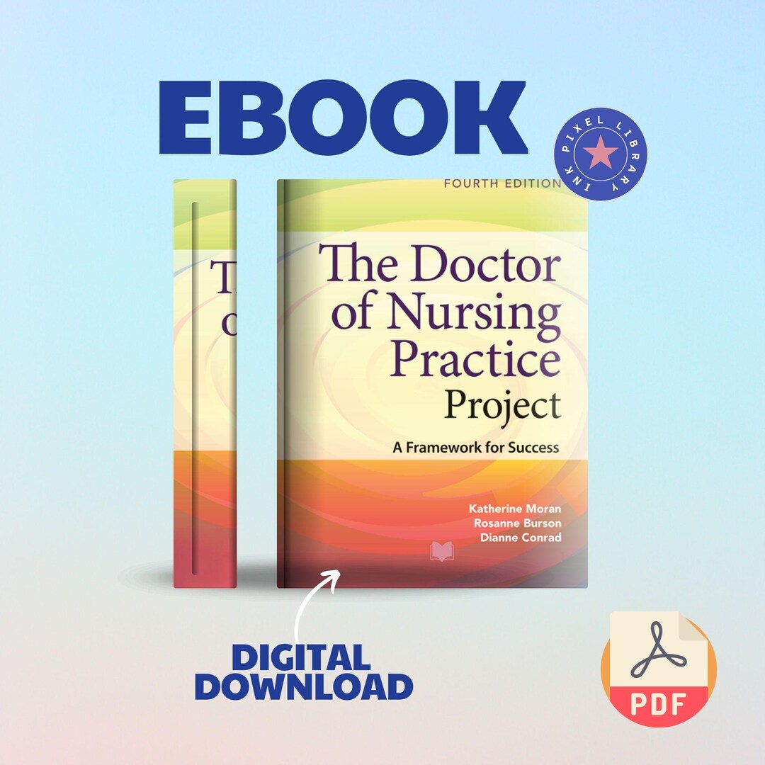 The Doctor of Nursing Practice Project A Framework for Success