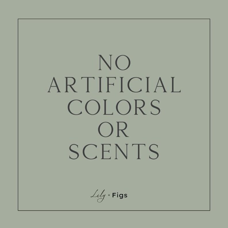 Puede incluir: Imagen cuadrada con fondo verde p&aacute;lido que muestra el texto "NO ARTIFICIAL COLORS OR SCENTS" en gris oscuro. La marca "Lily + Figs" est&aacute; en la parte inferior en letra cursiva.
