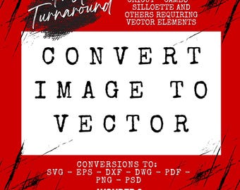 Convert to Vector Service – SVG Files for: Logo Redesign, Laser Engraving, Cricut Designs and More - Perfect for Crafters and Business Swag