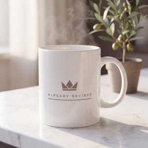 Already Decided Mug | Isaiah 46:10 Scripture Coffee Mug | Minimalist Crown Faith Gift | 11oz Ceramic