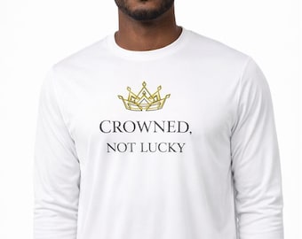 Camisa de manga larga "Corona sin suerte" / Rendimiento, Proverbios 22:29 Diseño de corona